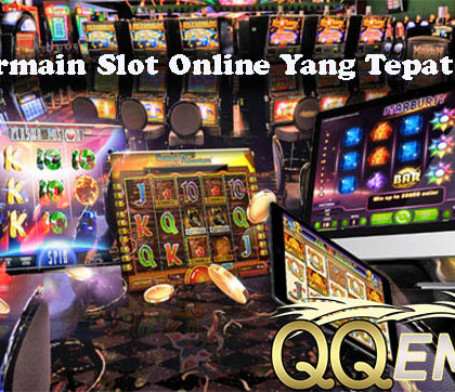 Cara Bermain Slot Online Yang Tepat & Aman